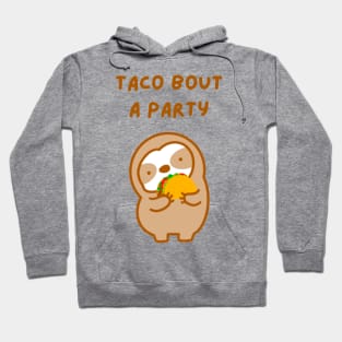 Taco About A Party Sloth Hoodie